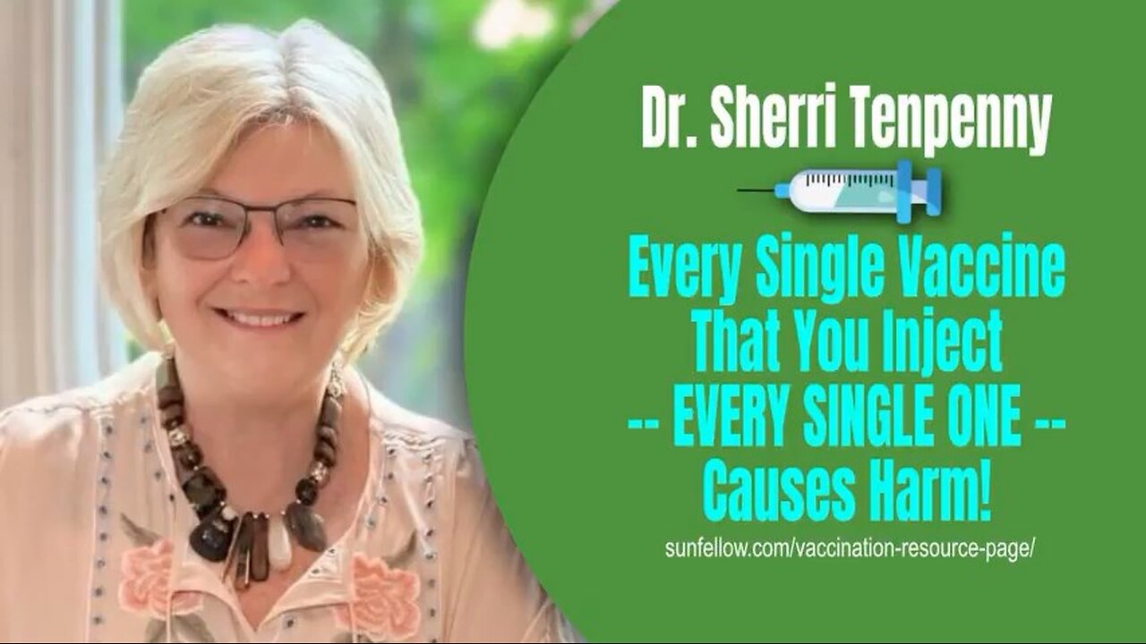 Every Single Vaxx That You Inject Causes Harm | Dr. Sherri Tenpenny | Expose Their Agenda! See Desc.