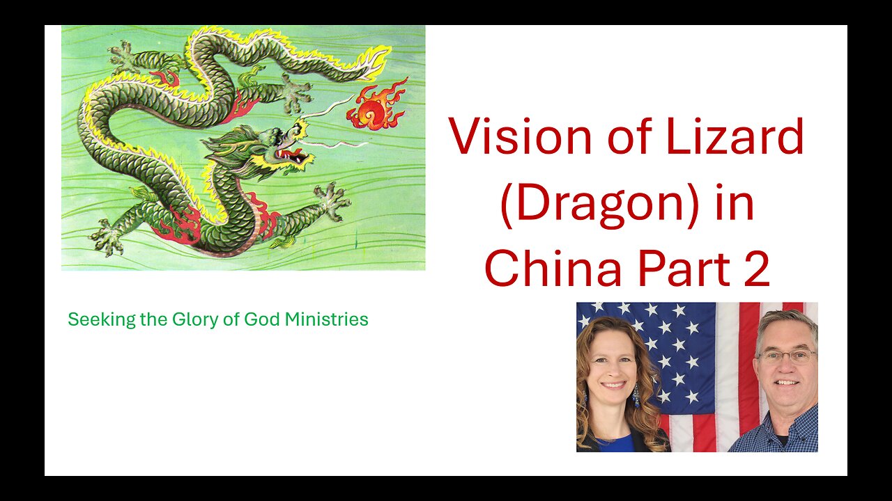 Vision of a Lizard (Dragon) in China Part 2 - 4-14-25 - Tiffany Root & Kirk VandeGuchte