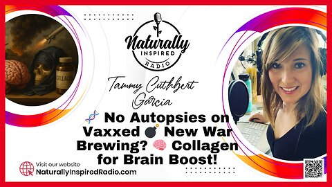🧬 No Autopsies on Vaxxed 💣 New War Brewing? 🧠 Collagen for Brain Boost!