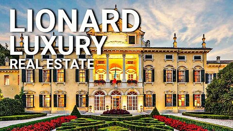 Lionard Luxury Real Estate: The Billionaire Mansions You’ll Never See 👀
