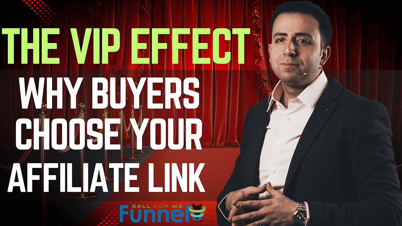 Why Buyers Choose Your Affiliate Link (The VIP Effect)