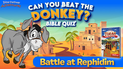 Battle at Rephidim Bible Quiz