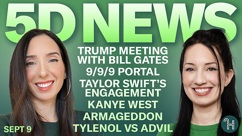 ✨ 5D NEWS Sept 9 • Trump meeting with Gates, 9/9/9, Taylor Swift's Engagement & more!