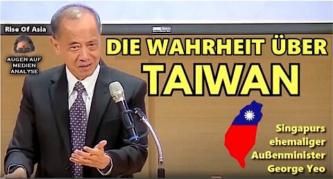 Die WAHRHEIT hinter der China Taiwan Geschichte - George Yeo (Rise Of Asia - Deutsch)