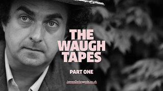 The Waugh Tapes, Part 1