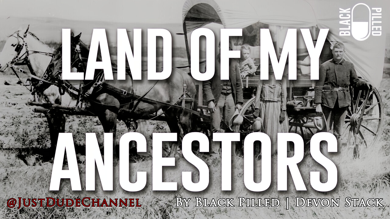 The Land Of My Ancestors | Black Pilled | Devon Stack