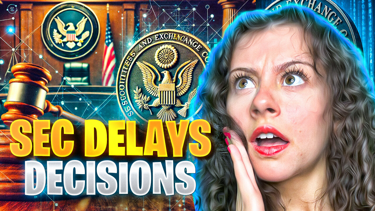 SEC DELAYS MAJOR DECISIONS FOR CRYPTO ETFs!