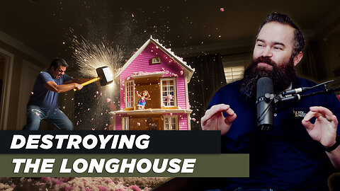 Destroying the Longhouse
