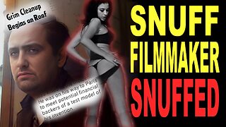 Snuff Filmmaker SNUFFED: Violent and Grisly Death Ruled An Accident - Or Was It MURDER?