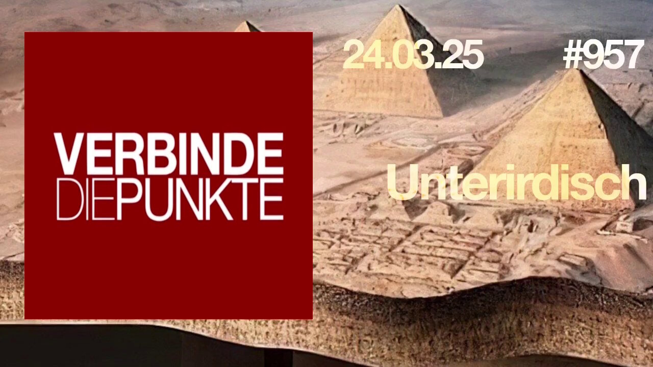 24.3.25🧠🇪🇺Verbinde die Punkte-957-🇪🇺🇩🇪🇦🇹🇨🇭😉🧠👉UNTERIRDISCH👈