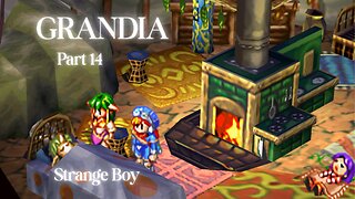 Grandia Part 14 - Strange Boy