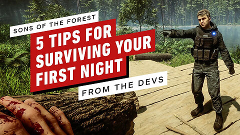 Sons of the Forest - 5 Developer Tips for Surviving Your First Night