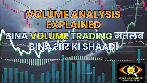 Volume Analysis for Trading | Price Bole Ya Volume? Sach Samjho