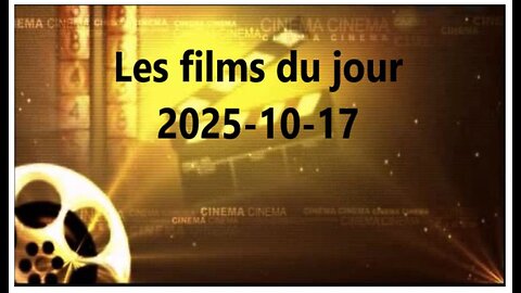 Les films du jour = 2025-10-17