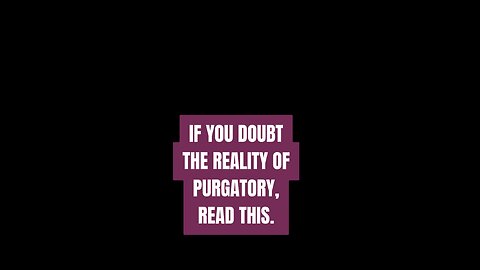 REALITY OF PURGATORY #truth #jesus #mary #joseph #ihs #church #bible #christian #saints #trinity