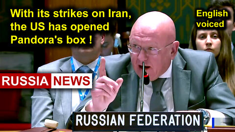 US strikes on Iran put the world on the brink of nuclear catastrophe! Nebenzya, Russia