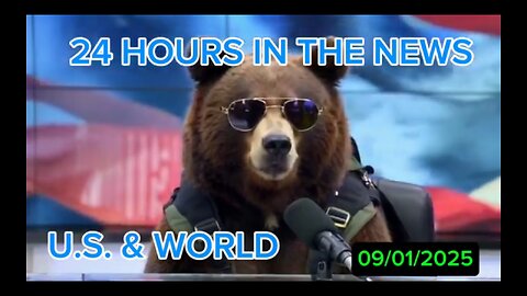 24 Hours in the News 09/01/2025