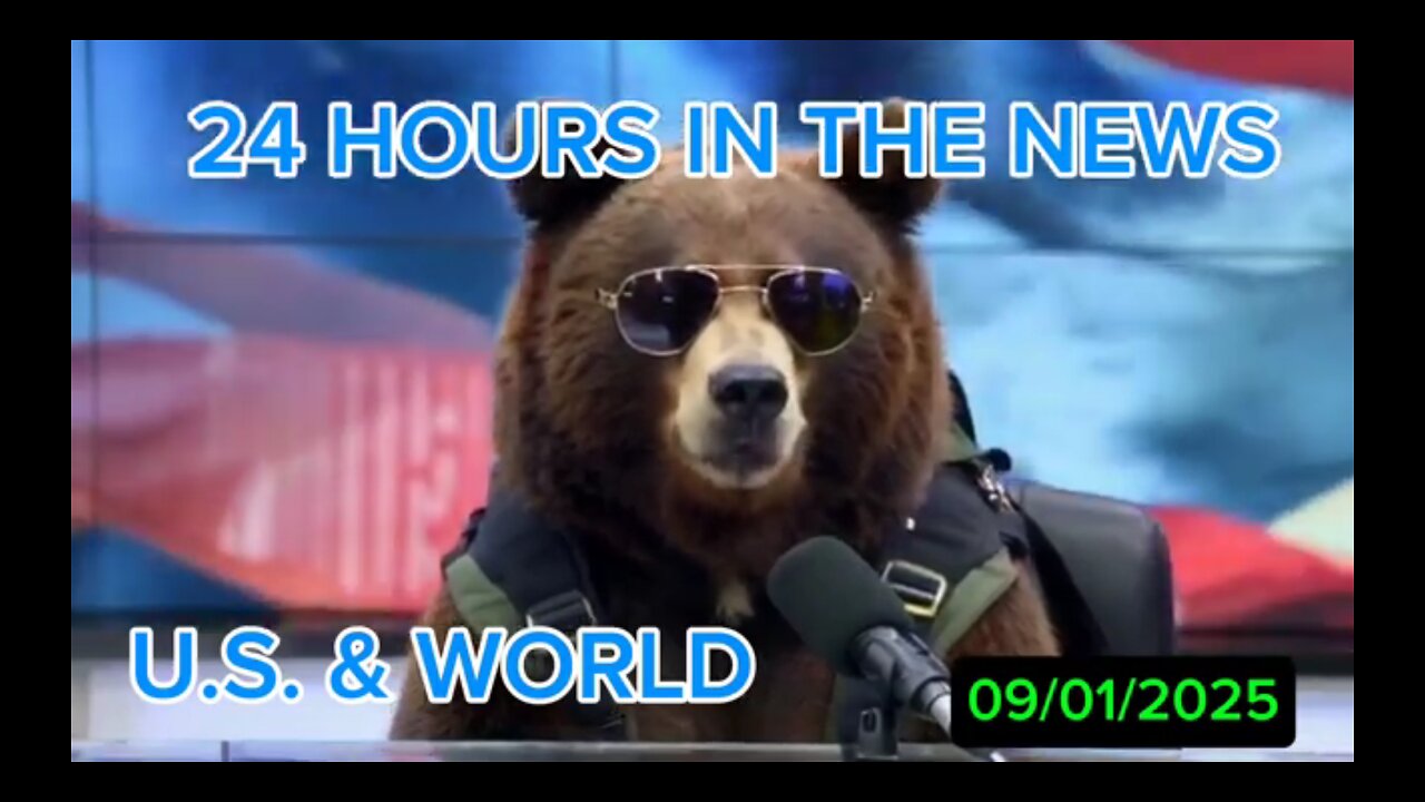 24 Hours in the News 09/01/2025