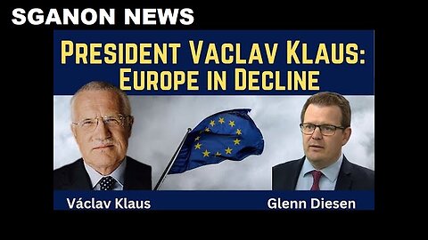 President Václav Klaus: Europe in Decline. SGANON NEWS