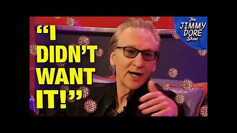 Bill Maher: ”I Was FORCED To Take COVID Vaxx AGAINST MY WILL!”