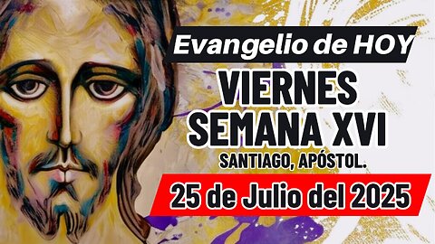 Evangelio de HOY Viernes Semana XVI 25 07 2025 Mt 20,20-28