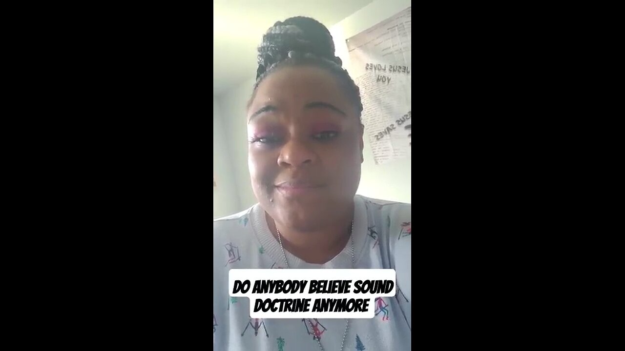 Do anybody believe sound doctrine anymore