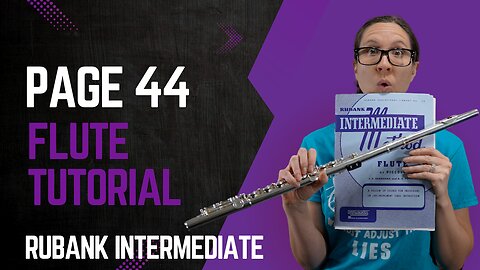 Page 44 Flute Tutorial from Rubank Intermediate Method For Flute