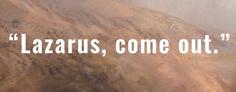 The Tomb is Empty (Lazarus) - John 11:18-59