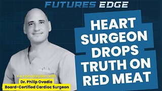 Heart Surgeon Debunks Red Meat Myths