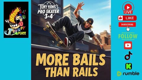 More Bails Than Rails - TONY HAWKS PRO SKATER 3-4
