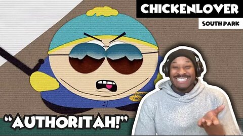 SOUTH PARK - Chickenlover [RESPECT MY AUTHORITAH!] REACTION