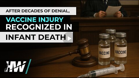 AFTER DECADES OF DENIAL, VACCINE INJURY RECOGNIZED IN INFANT DEATH