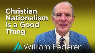 Christian Nationalism Is a Good Thing: William Federer AMS TV 422