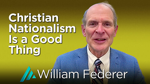 Christian Nationalism Is a Good Thing: William Federer AMS TV 422