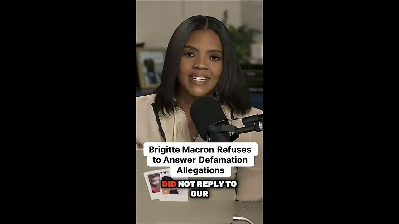 Candace ~ Why Isn't Brigitte Macron Responding to Defamation Claims_
