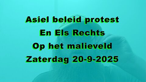 Asiel beleid protest en Els Rechts op malieveld Zaterdag 20-9-2025 - #Asielbeleid #protest #demonstratie #ElsRechts #malieveld #september2025