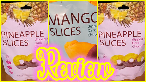 Hashtag Munch Chocolate Covered Pineapple Slices + Chocolate Covered Mango Slices Review