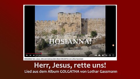 HOSIANNA! Herr, Jesus, rette uns! Lied aus dem Album GOLGATHA von Lothar Gassmann