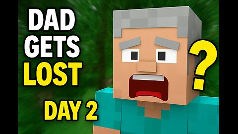 Dad Gets Lost on Day 2 in Minecraft… Will He Survive?! (Day 2)