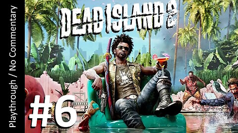 🌴Dead Island 2🧟(Part 6) playthrough