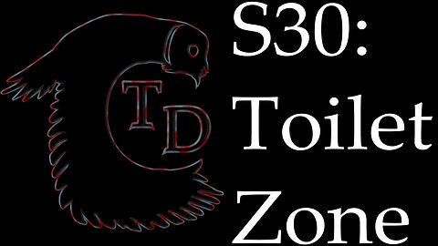 The Darkness Collective - Session 30 - Toilet Zone