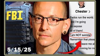 5/15/25 - Police Seize Chester Bennington Tape Where Singer Exposes Elite Pedophiles 'WHO MURDER CHILDREN'
