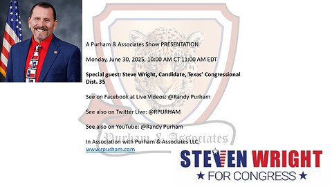 Special guest: Steve Wright, Candidate, Texas’ 35th Congressional District