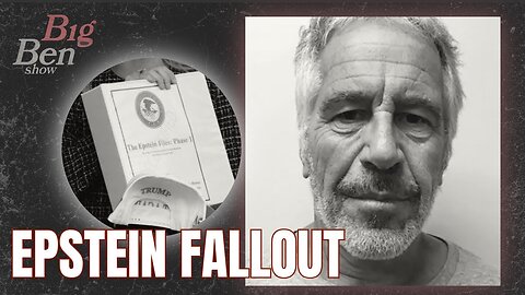 The Big Ben Show | Epstein Fallout & Third-Party Fantasy