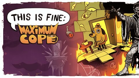 Demo Gameplay, No Commentary - This is Fine Maximum Cope