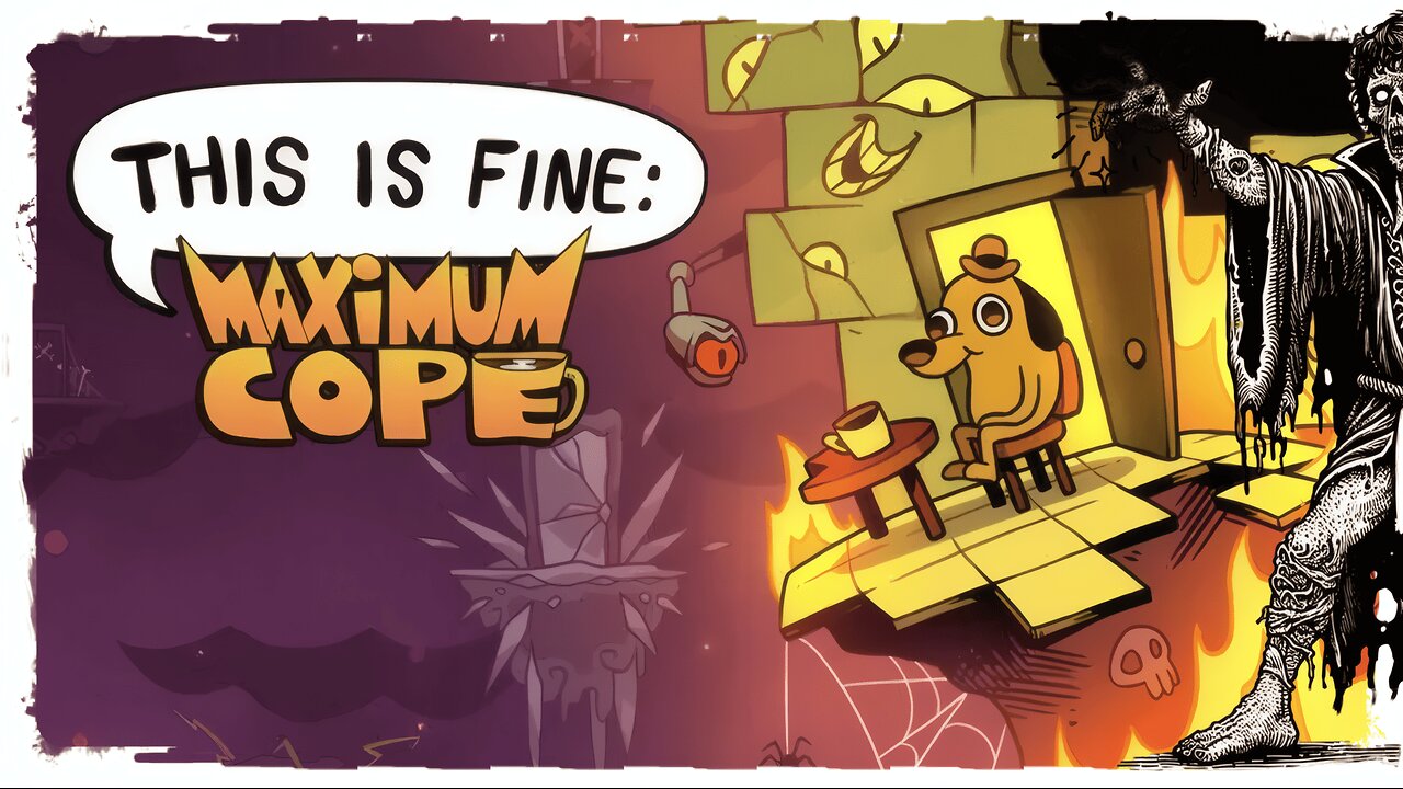 Demo Gameplay, No Commentary - This is Fine Maximum Cope