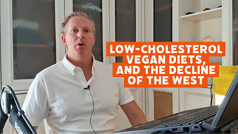 Low-Cholesterol Vegan Diets and the Decline of the West [podcast #41]