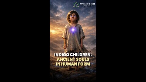 WHO ARE THE INDIGO CHILDREN?