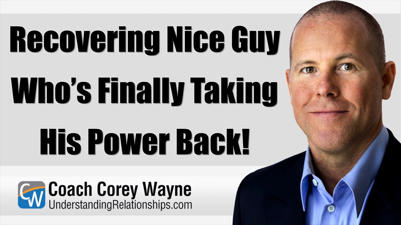 Recovering Nice Guy Who’s Finally Taking His Power Back!