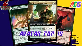 Avatar The Last Airbender | MTG Top 10 Cards | MTG Pioneer & Explorer